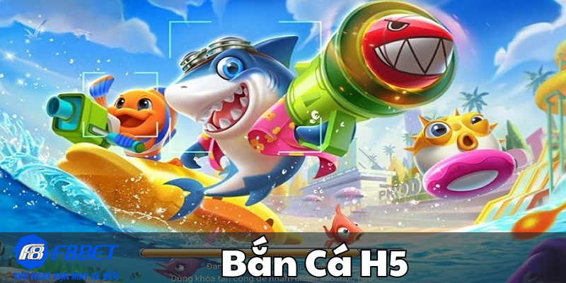 bắn cá h5